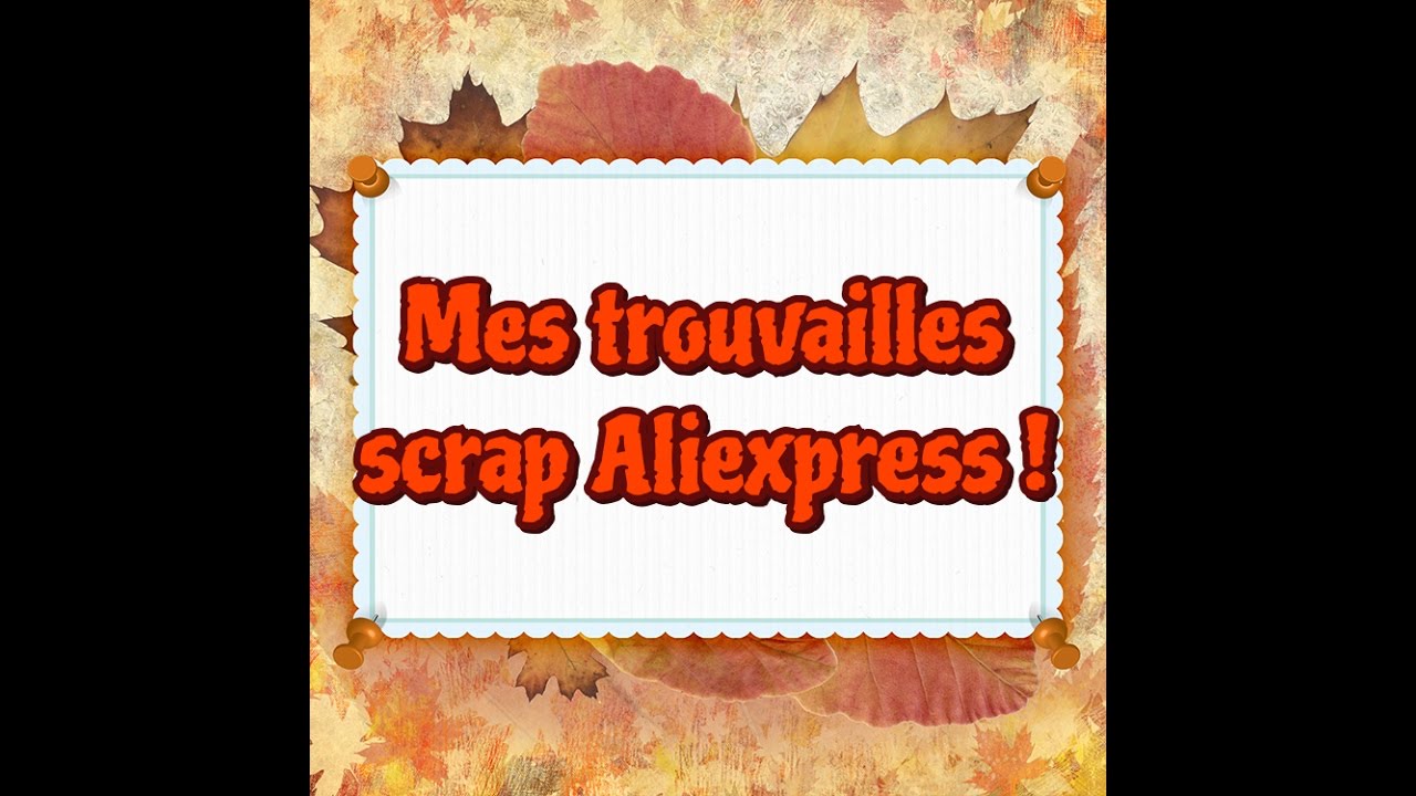 Mes trouvailles scrap aliexpress !