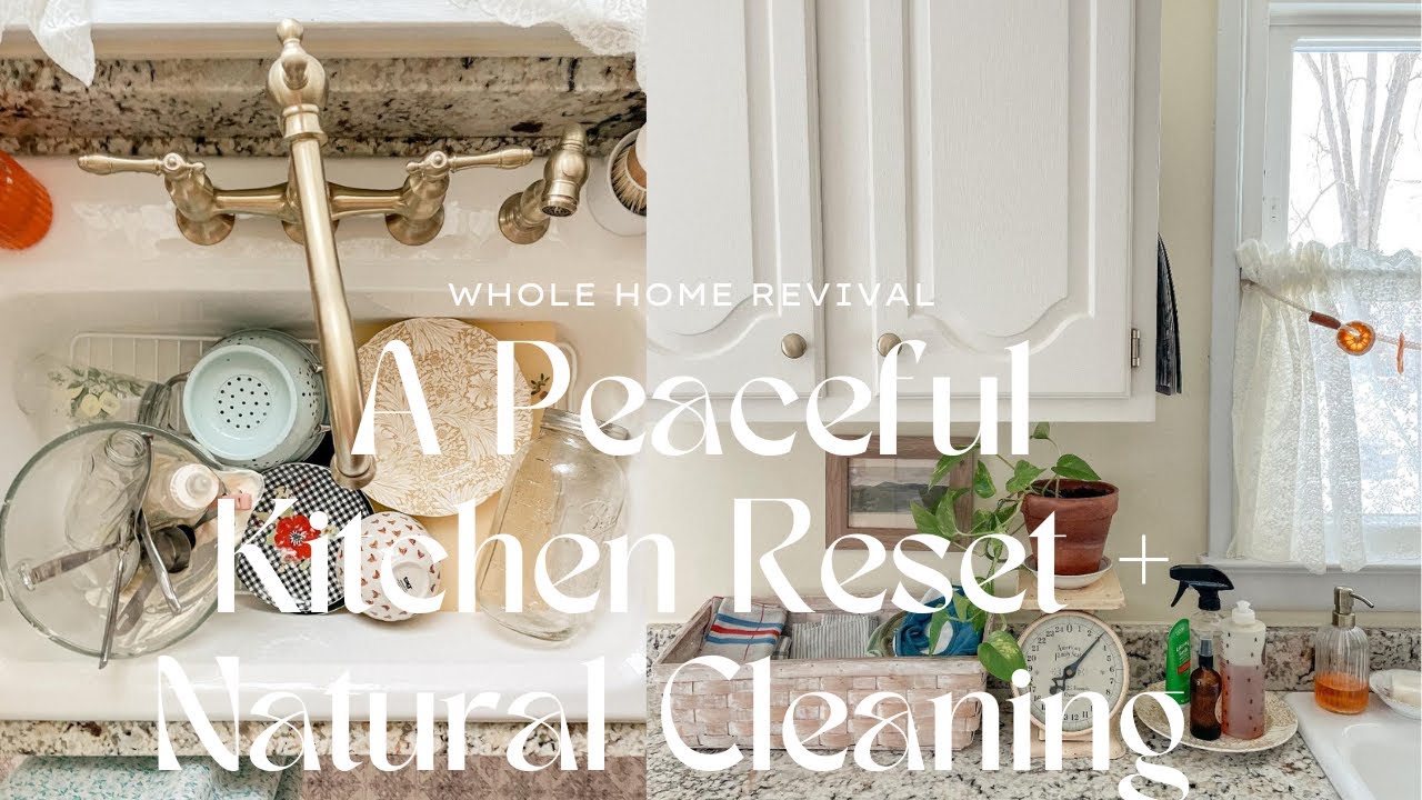 A Peaceful Kitchen Reset + Natural Cleaning 