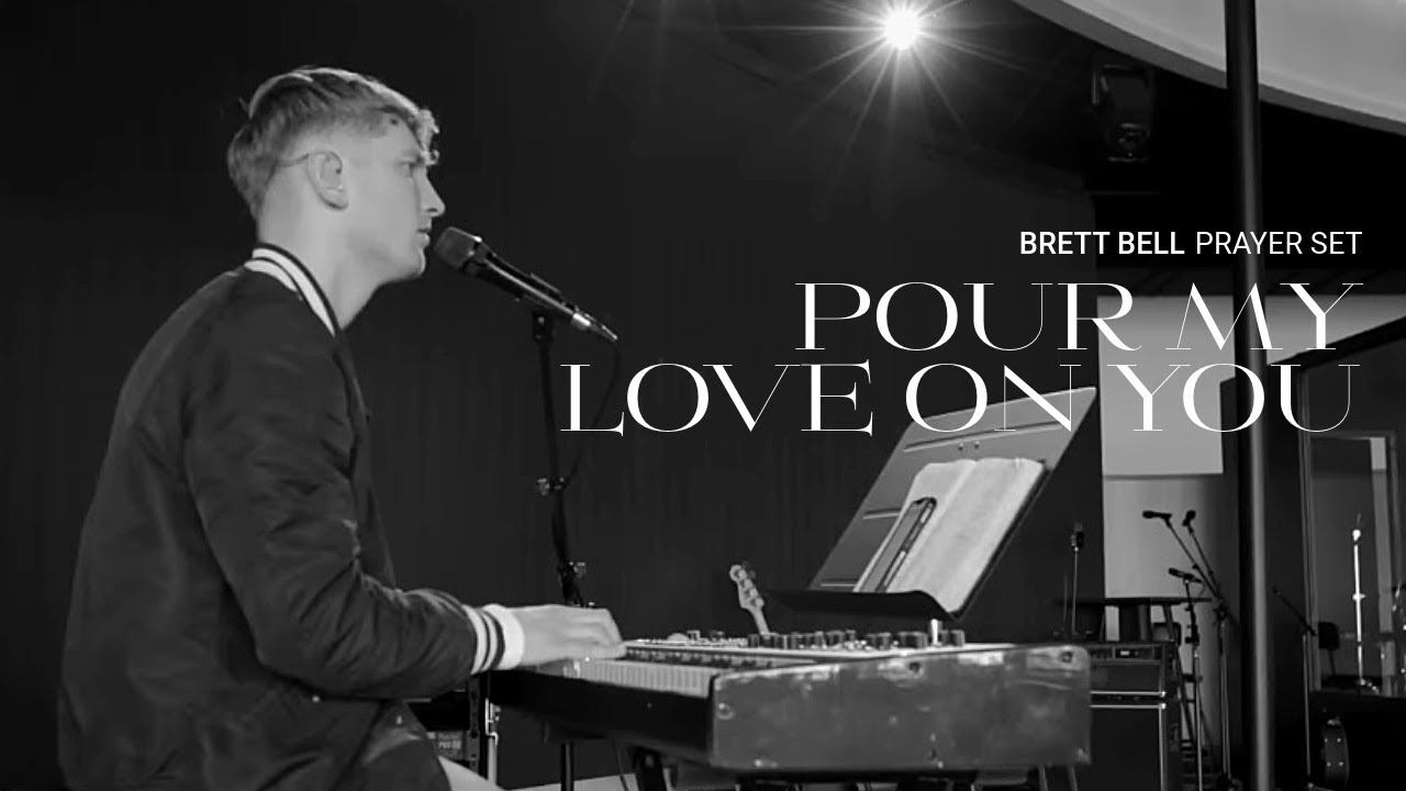 Pour My Love On You - Brett Bell l UPPERROOM Prayer Set