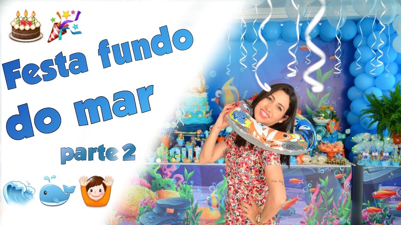 FESTA FUNDO DO MAR | PARTE 2