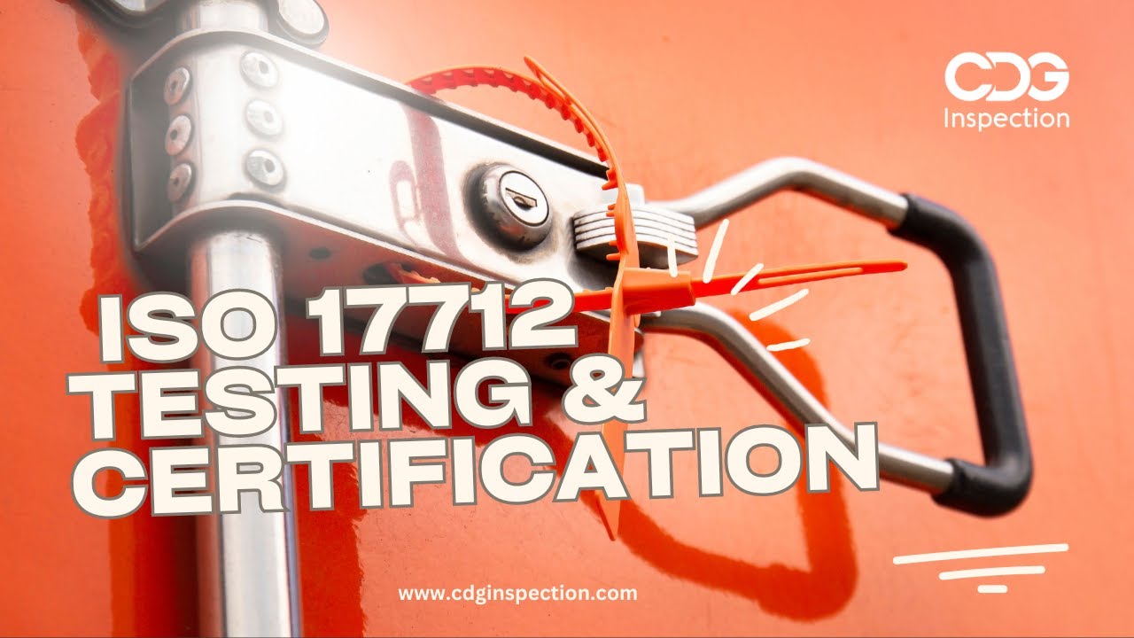 Elevate Security with CDG's ISO 17712 Testing & Certification | ISO 17020 & ISO 17025 Accredited