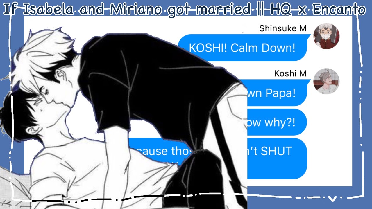 If Isabela and Mariano got Married || Haikyu x Encanto || Haikyuu Texts