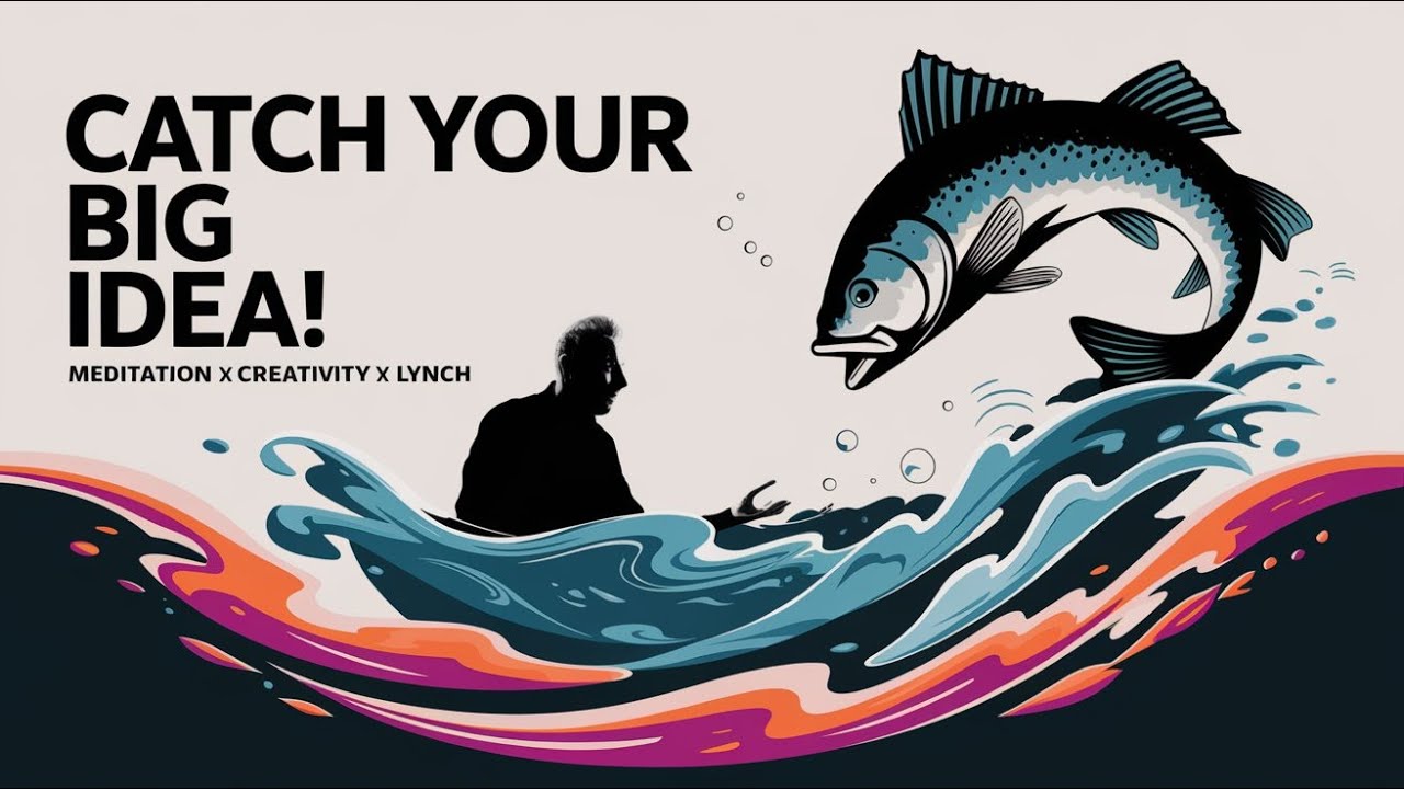 Catching the Big Fish | David Lynch's Meditation & Creativity Secrets