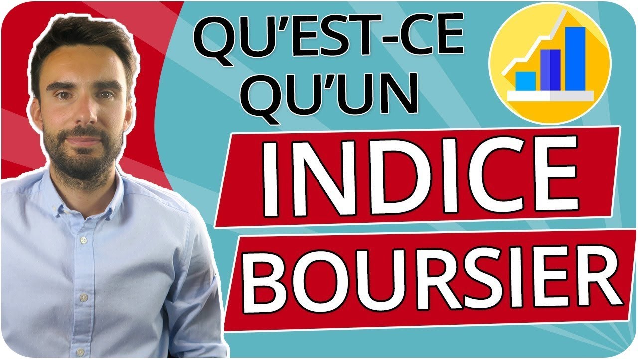 Qu'est ce qu'un INDICE BOURSIER ?