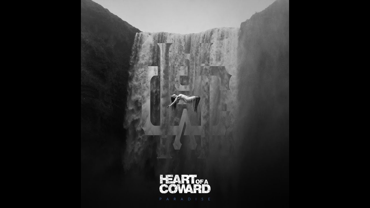 HEART OF A COWARD - PARADISE