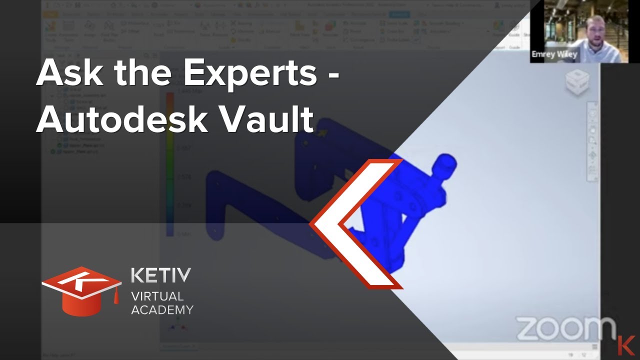 Ask the Experts - Autodesk Vault | KETIV Virtual Academy