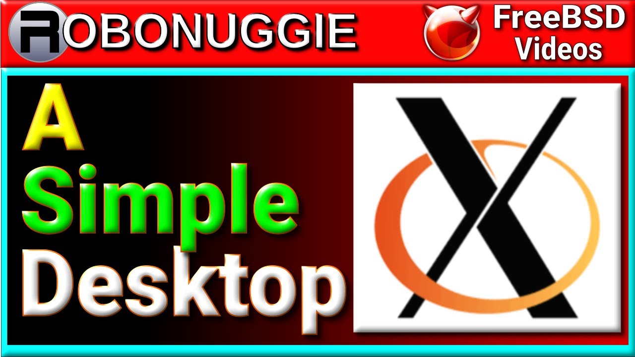 Step By Step FreeBSD Desktop