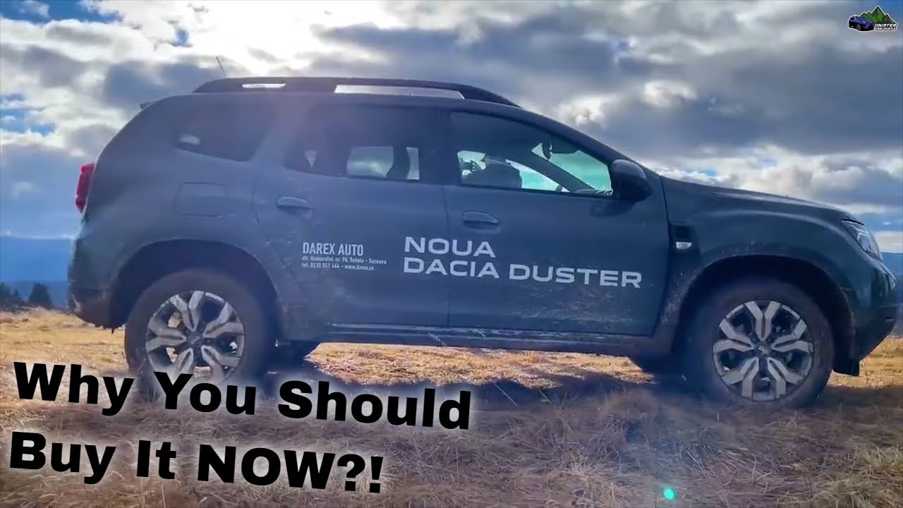 6 Reasons to Buy a Dacia Duster Now, in 2023