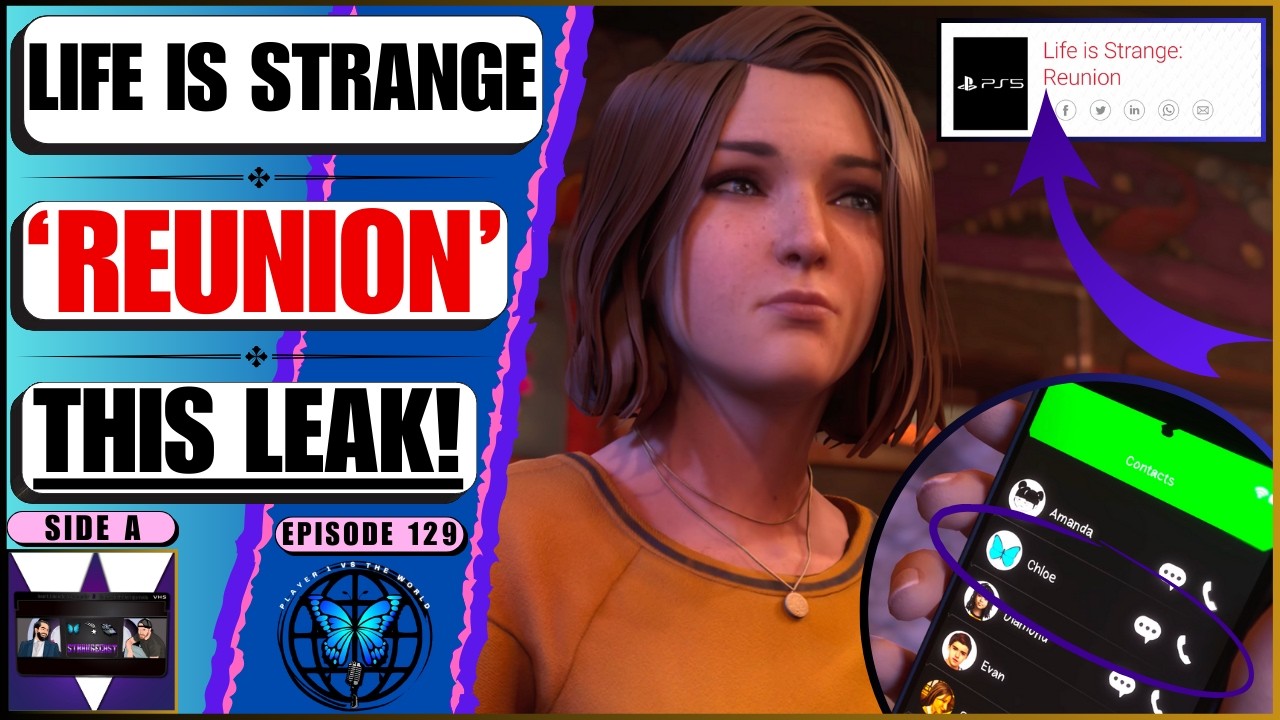 What Is Life Is Strange: Reunion? The ULTIMATE Deep Dive Into Square Enix’s Project! | Ep 129 Side A