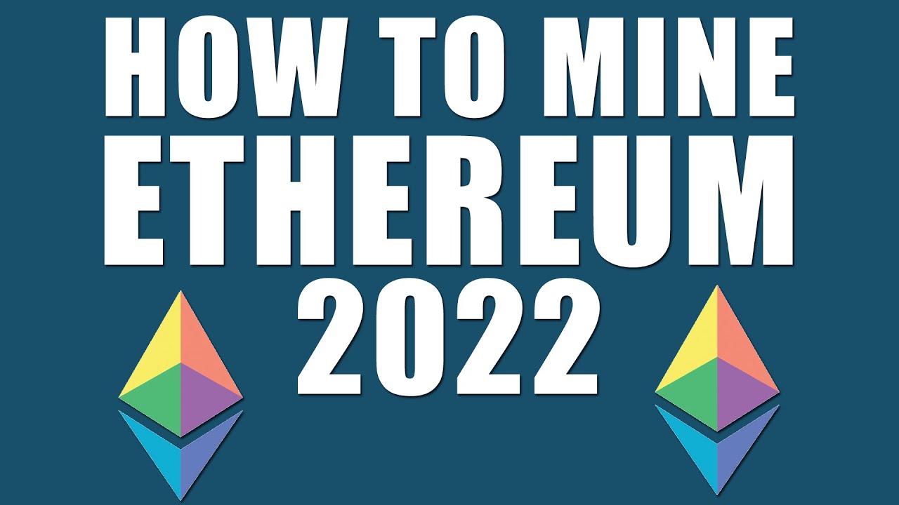 How To Mine Ethereum 2022 (Easy)