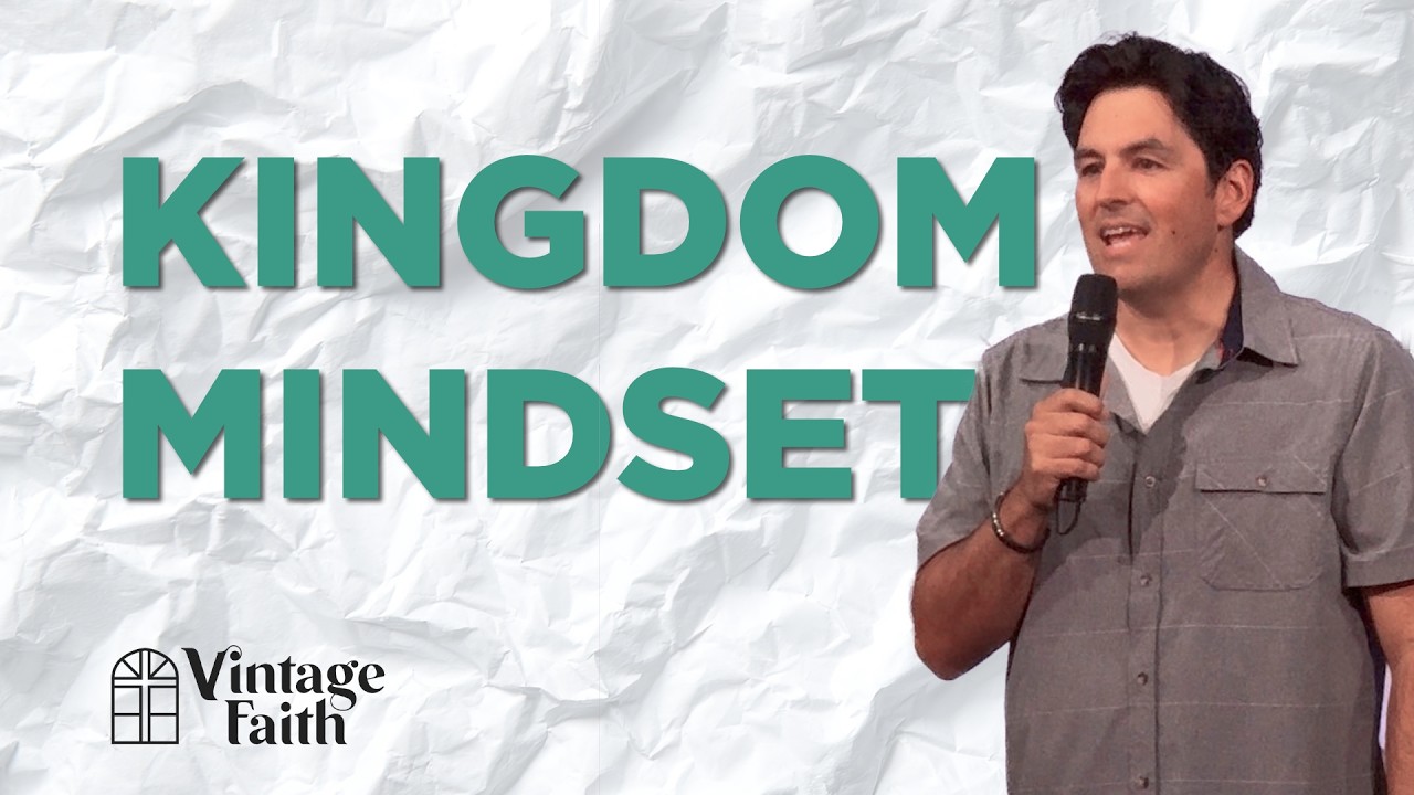 Kingdom Purpose | Kingdom Mindset | 2 of 4
