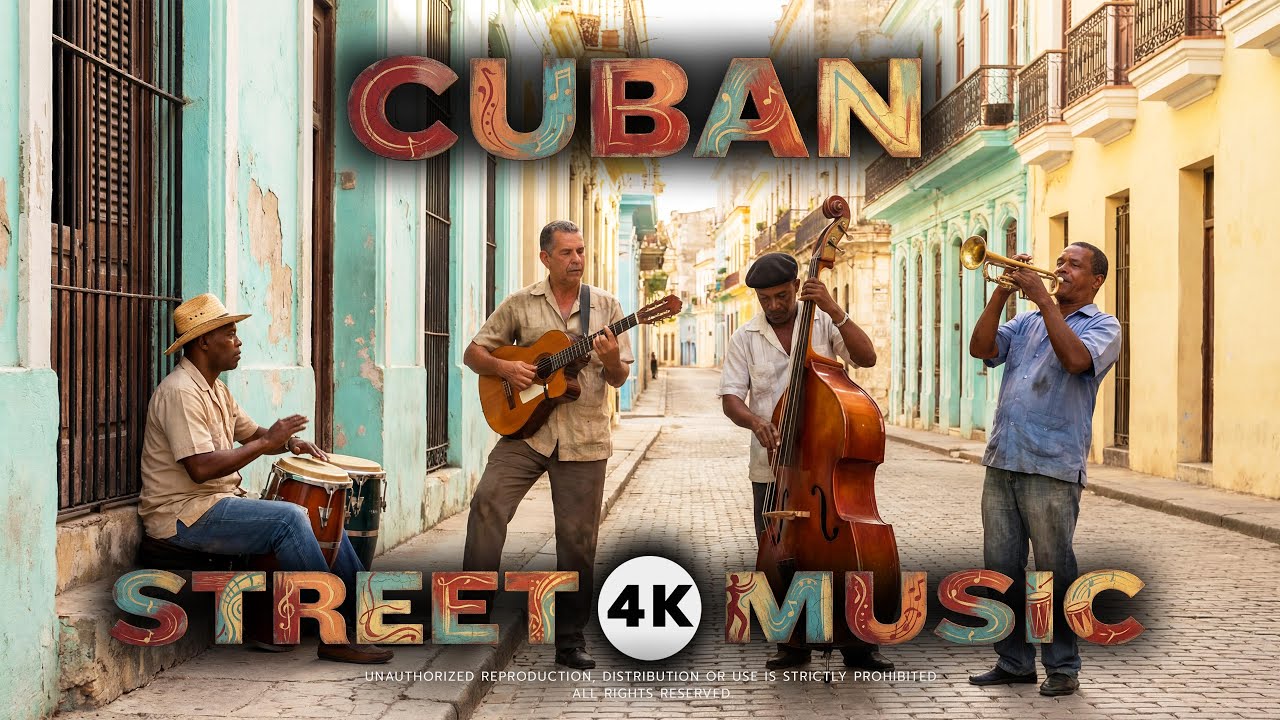Cuban Street Music 4K – The Living Sound of Havana Streets | PLAYLIST 009