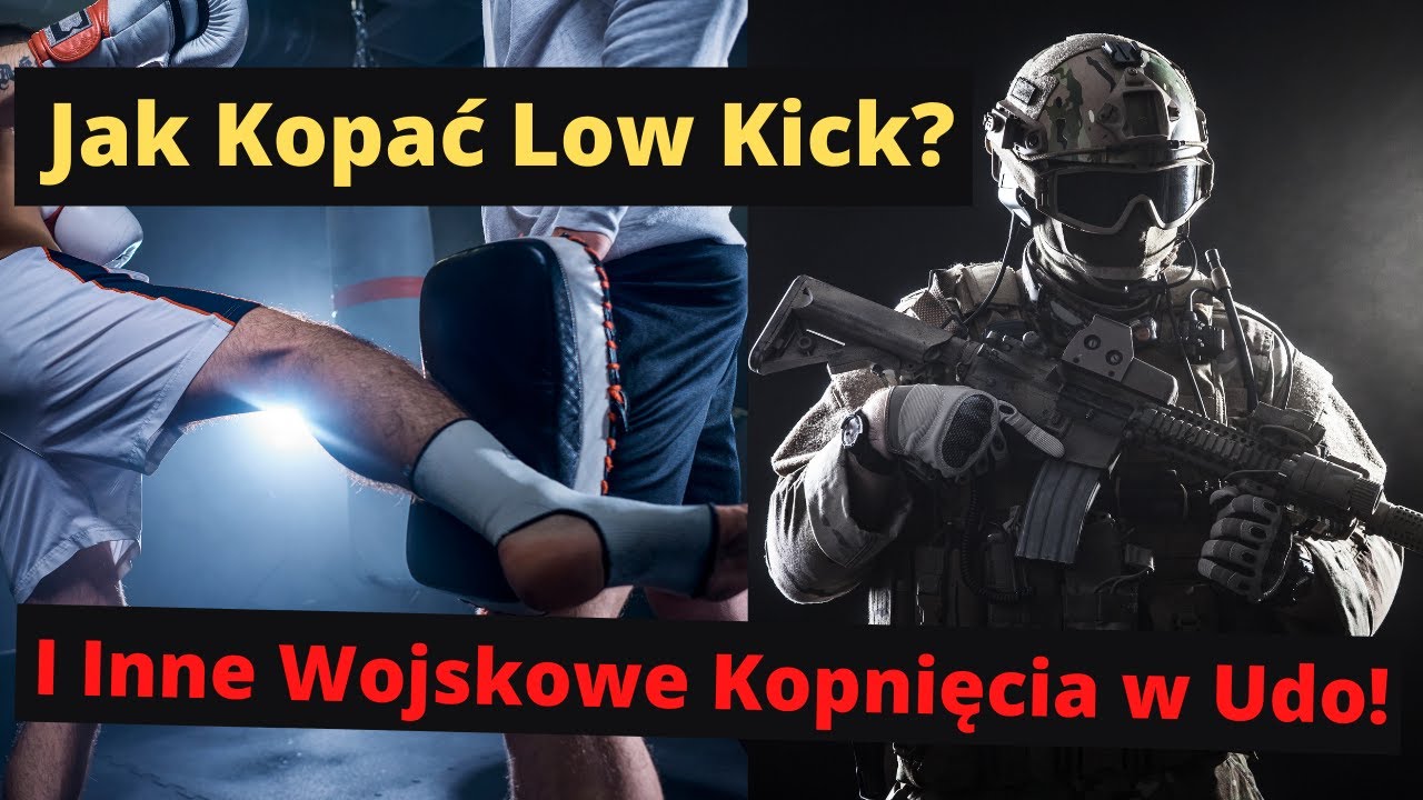 Jak Kopać Low Kick? I Inne Wojskowe Kopnięcia w Udo.
