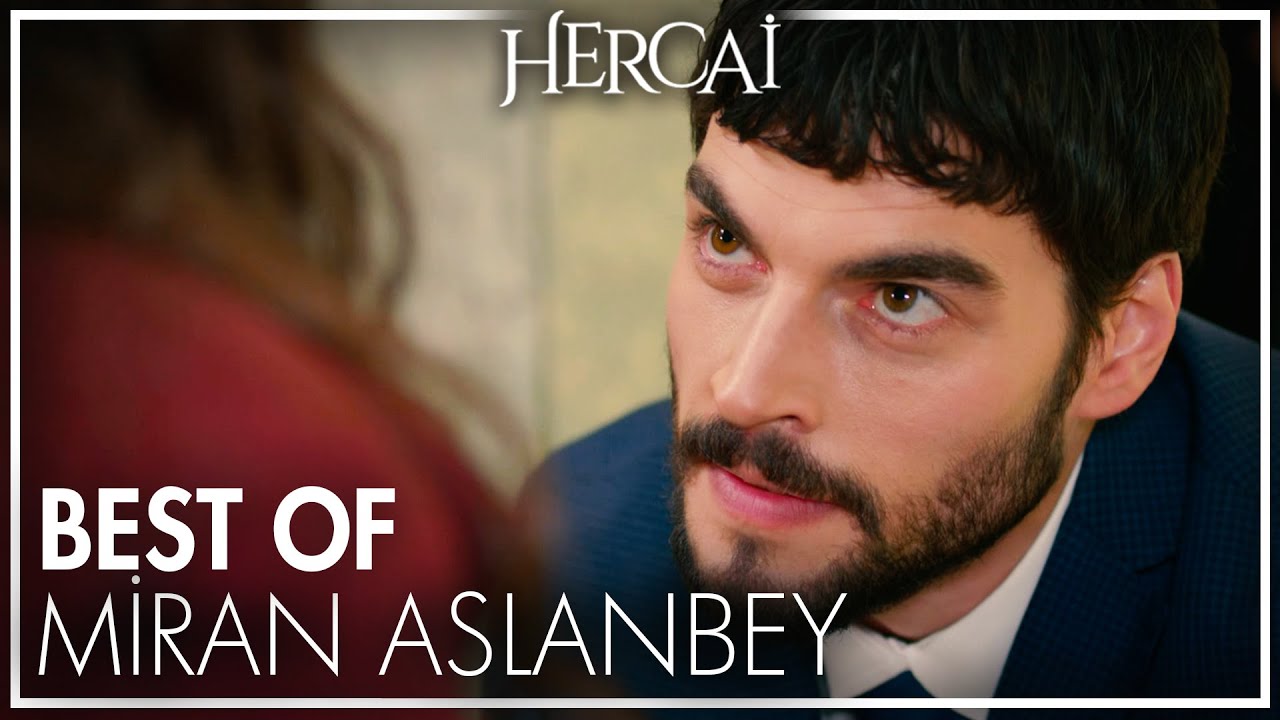 Miran Aslanbey'in en iyi sahneleri | Best Of Hercai Karakterleri