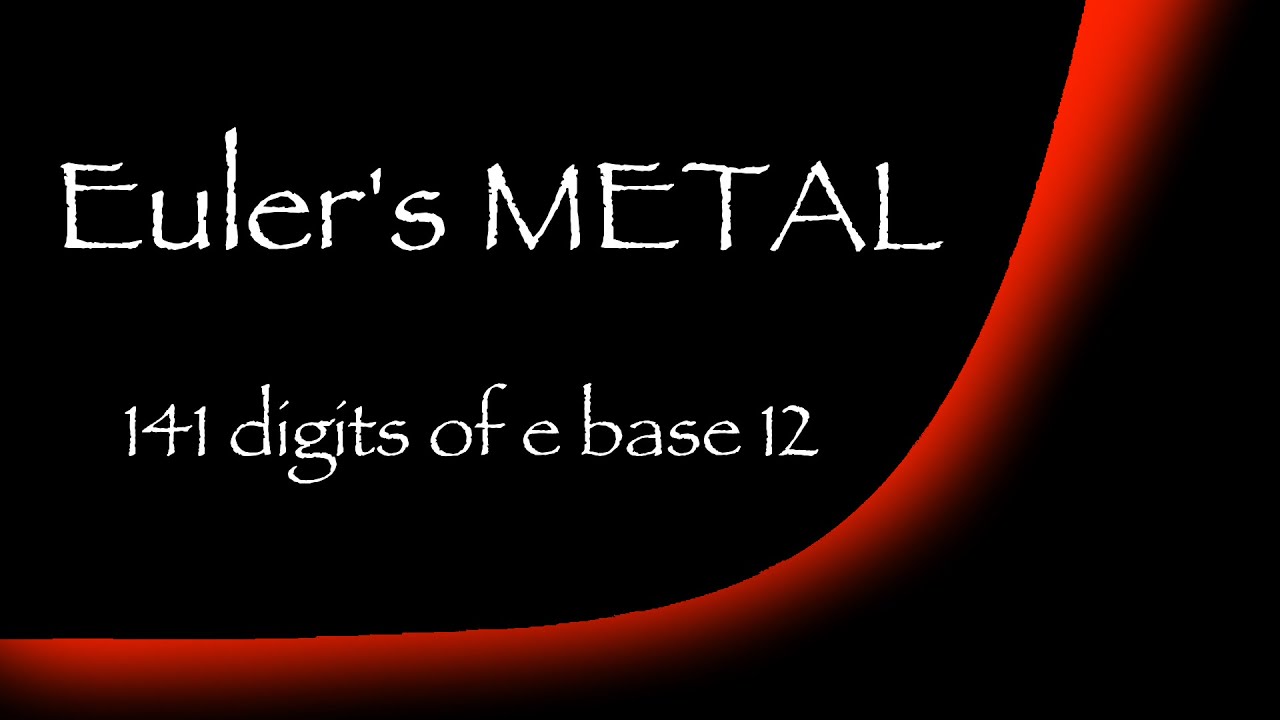 Euler's Metal - 141 digits - chromatic e base 12