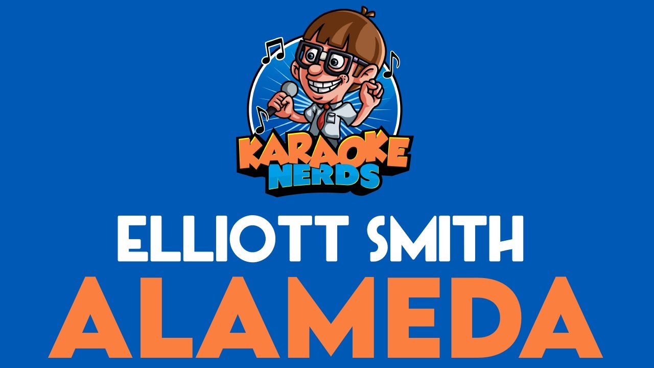 Elliott Smith - Alameda (Karaoke)
