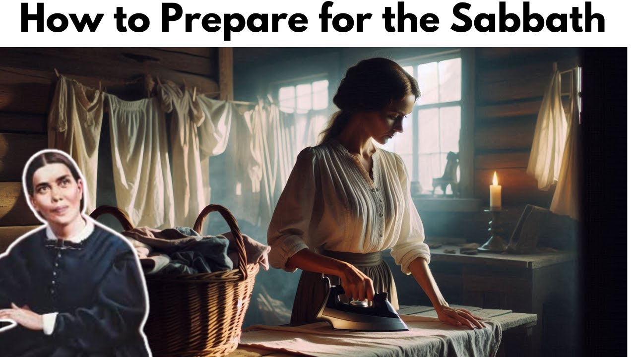 The Do's and Don'ts : What Ellen White Taught About Preparing for the Sabbath