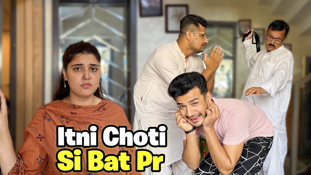 Abu Ka Mery Pr Gussa || Ghar Main Sab Ki Shamat Agai