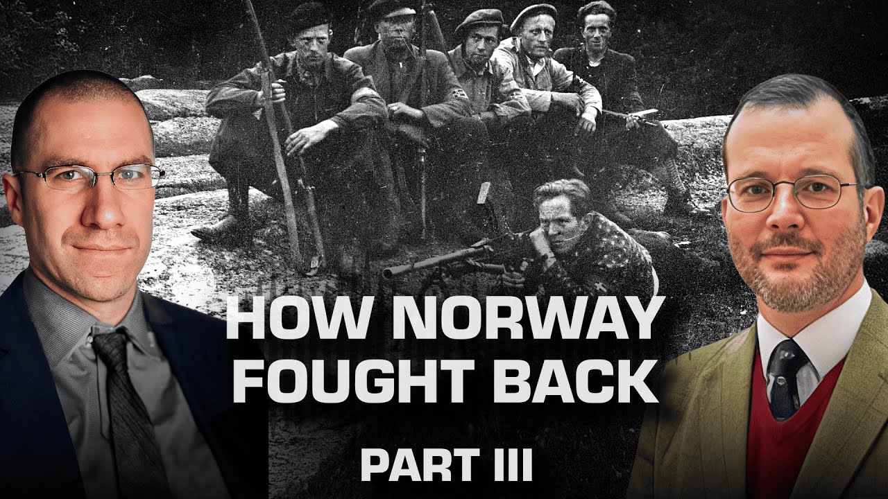 Occupied Norway: Resistance, Raids & Surrender | Norway in WWII — Part 3 | WW2 Podcast Episode: 52