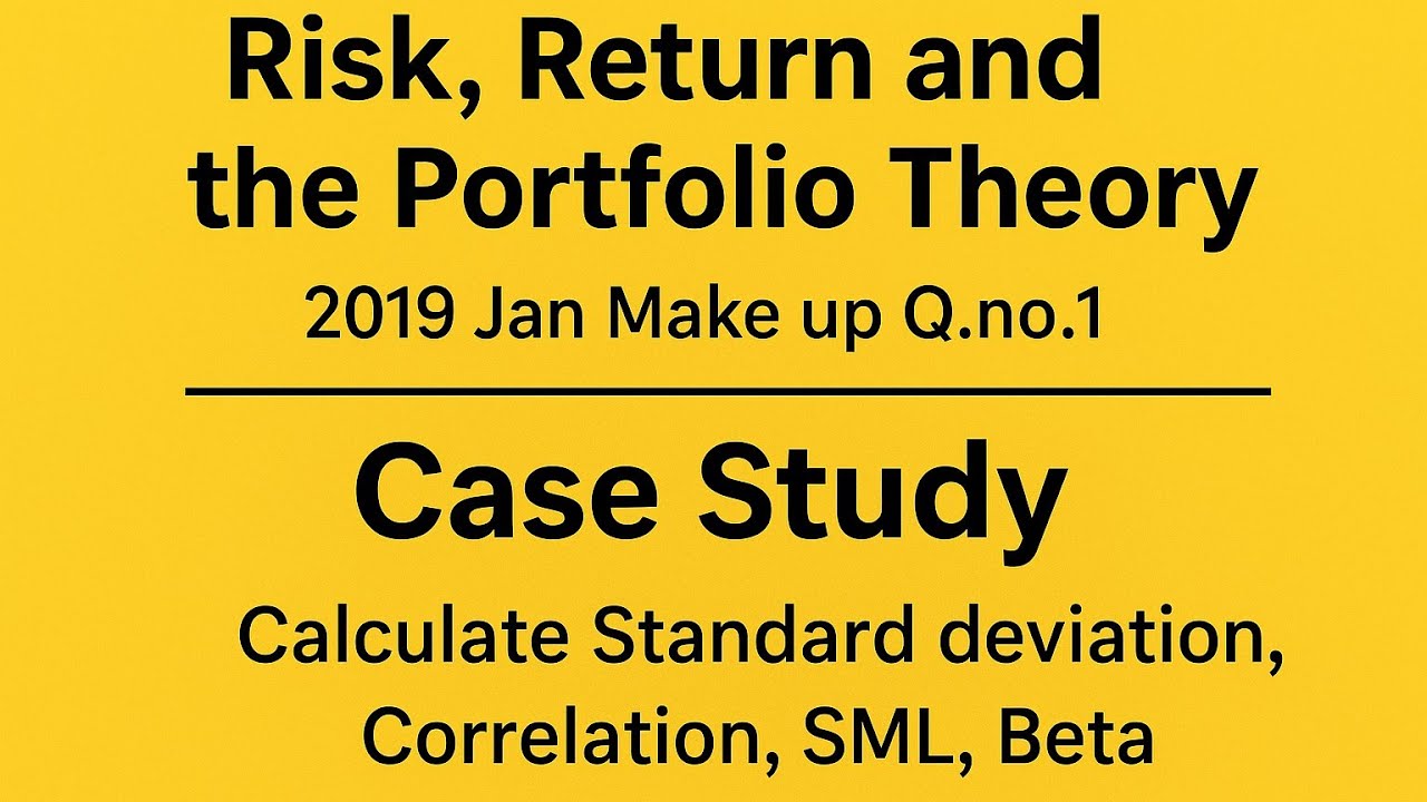 Risk, Return and the Portfolio Theory - Case Study | MBS 2nd Semester | Step-by-Step TU Guide