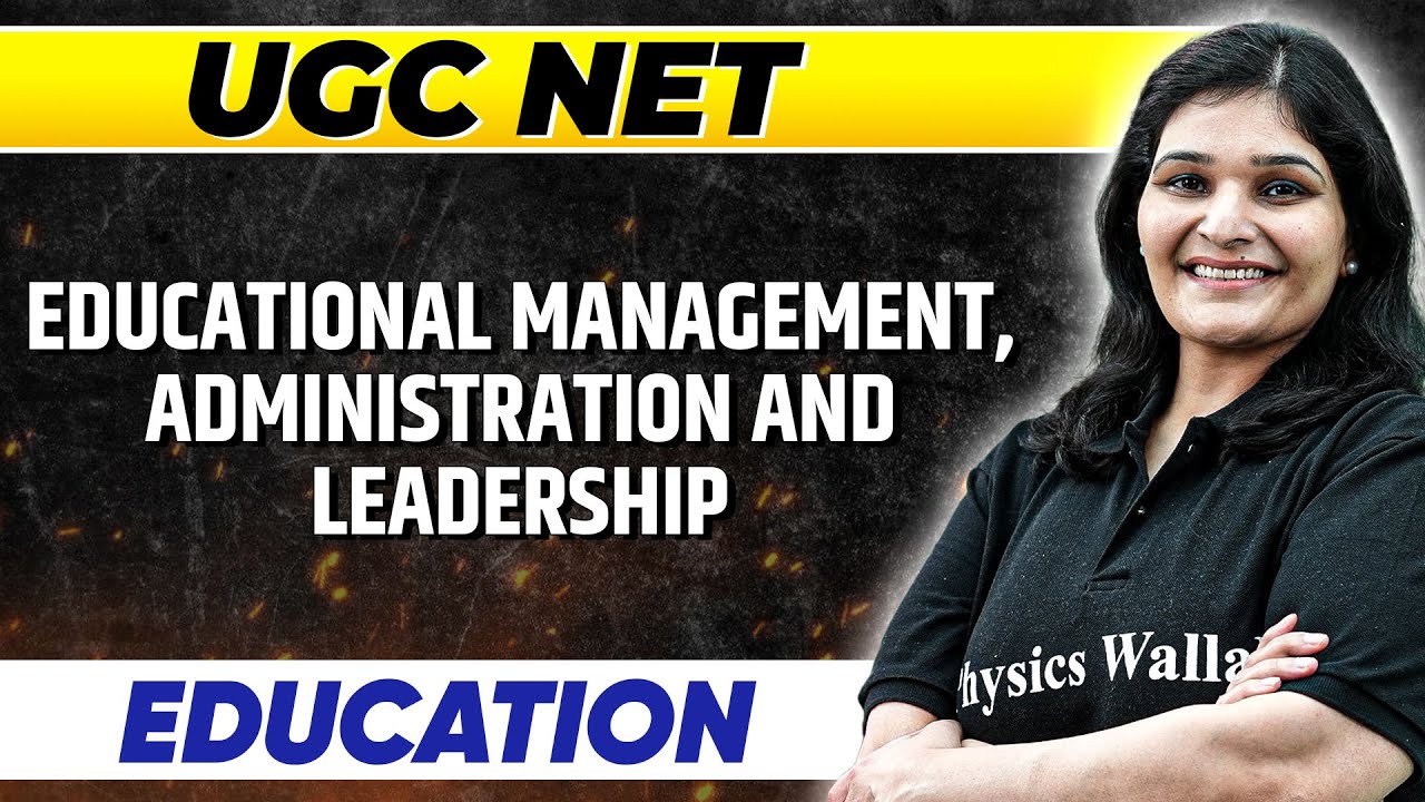 Educational Management, Administration and Leadership : Education Paper 2 | UGC NET 2023