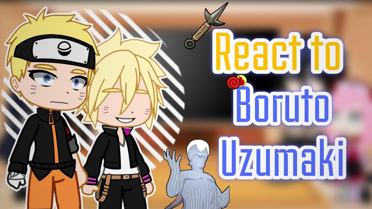 Naruto The Last React to Boruto (2/2)