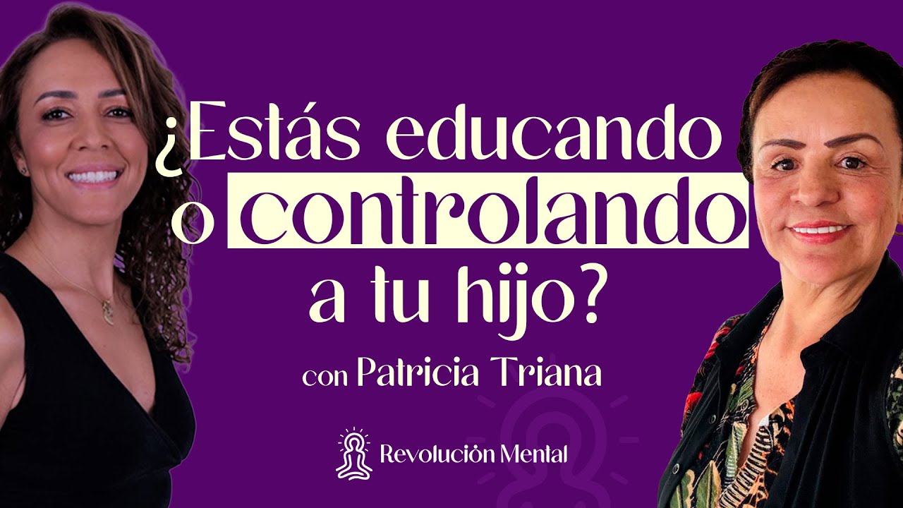 ¿Y si la forma en la que educas a tu hijo lo está apagando? | Entrevista con Patricia Triana
