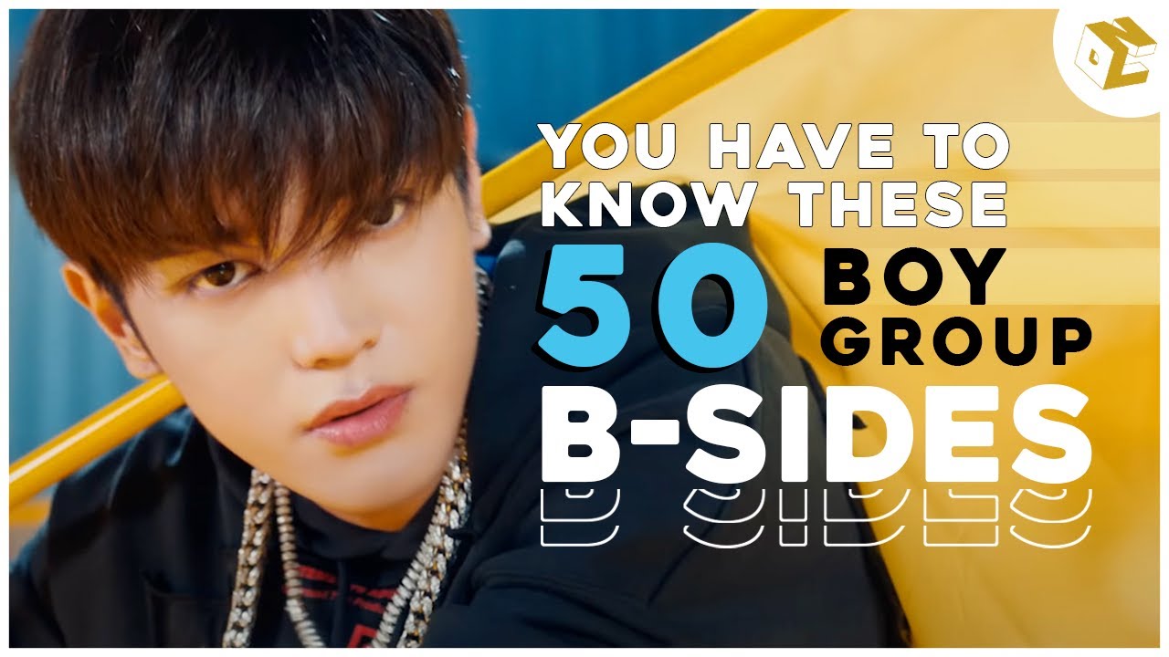 50 BOY GROUP BSIDES YOU SHOULD KNOW