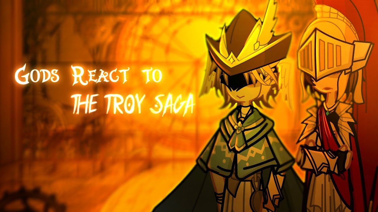 •Gods react to The Troy Saga•(+Bonus)