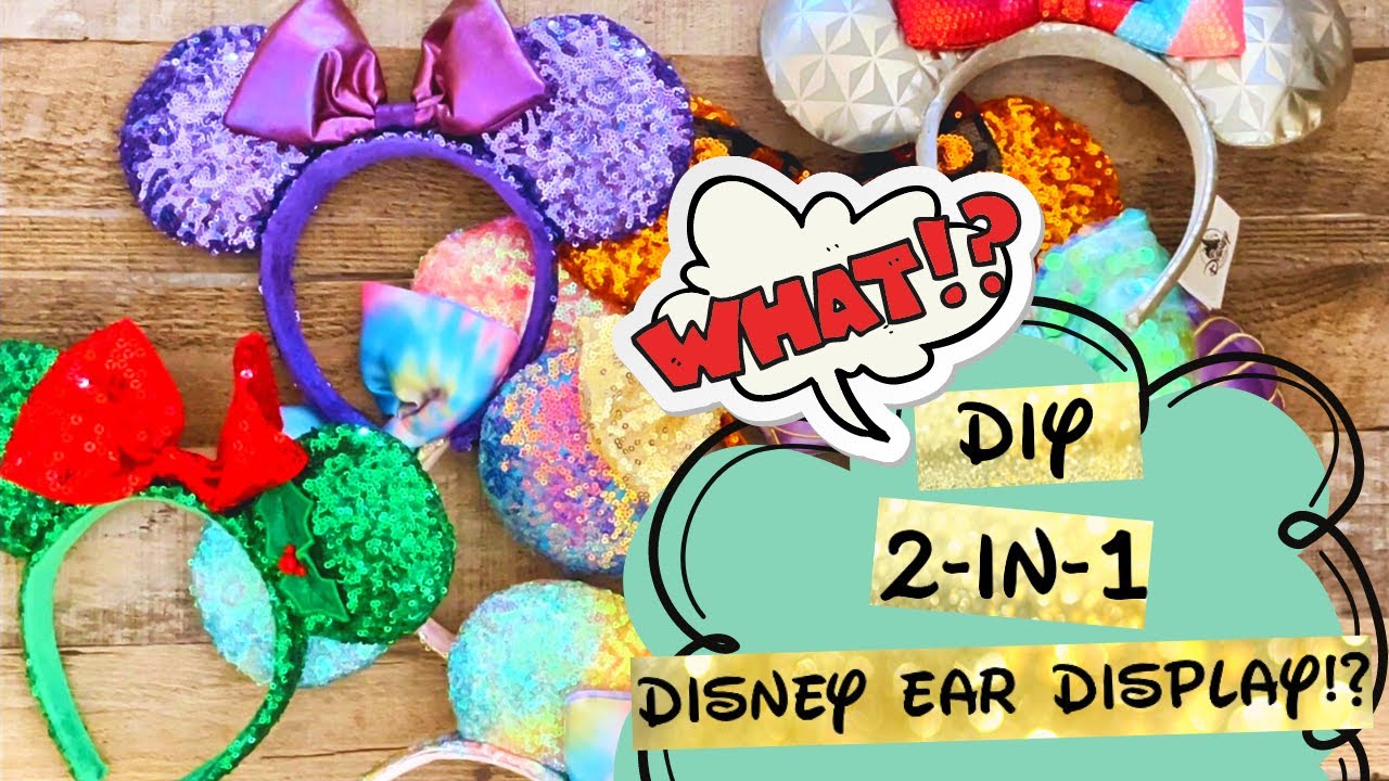 DIY 2-In-1 Disney Ear Display?!
