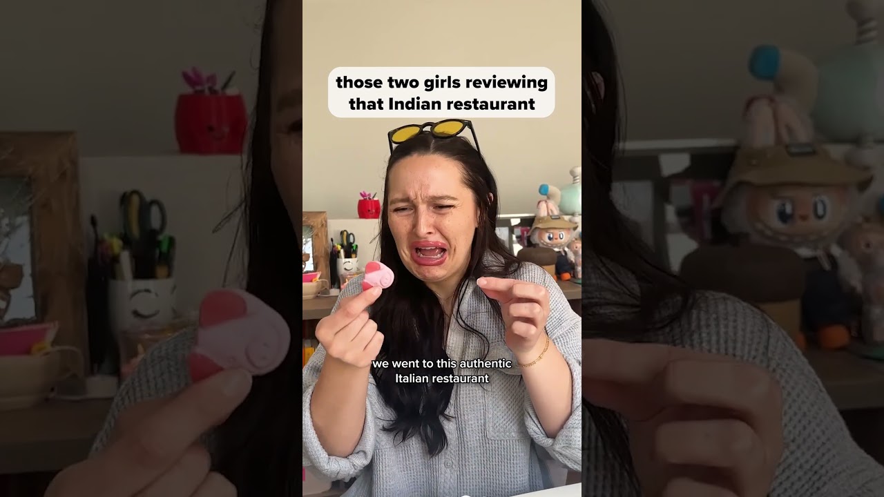 Those Two Girls Reviewing that Indian Restaurant