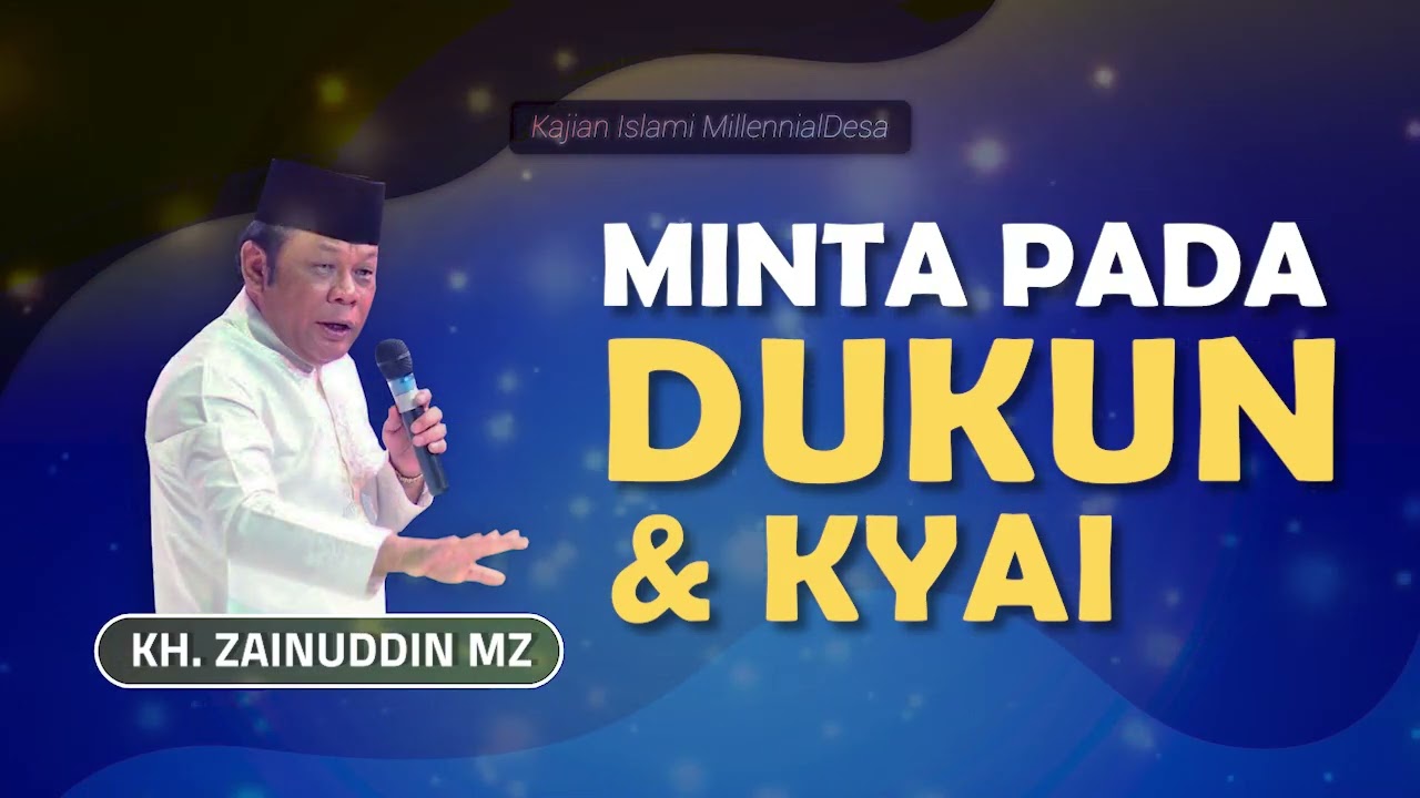 MINTA SESUATU KE DUKUN atau KYAI KAROMAH - KH. Zainuddin MZ