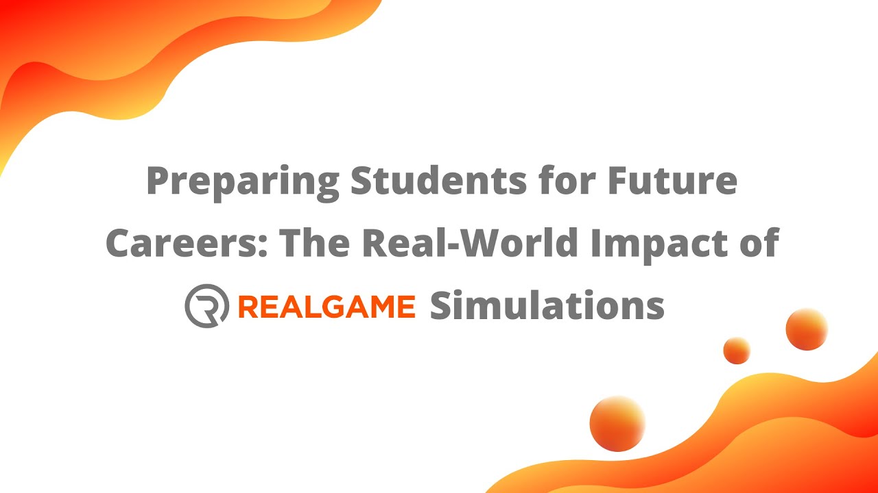 Preparing Students for Future Careers: The Real-World Impact of RealGame Simulations