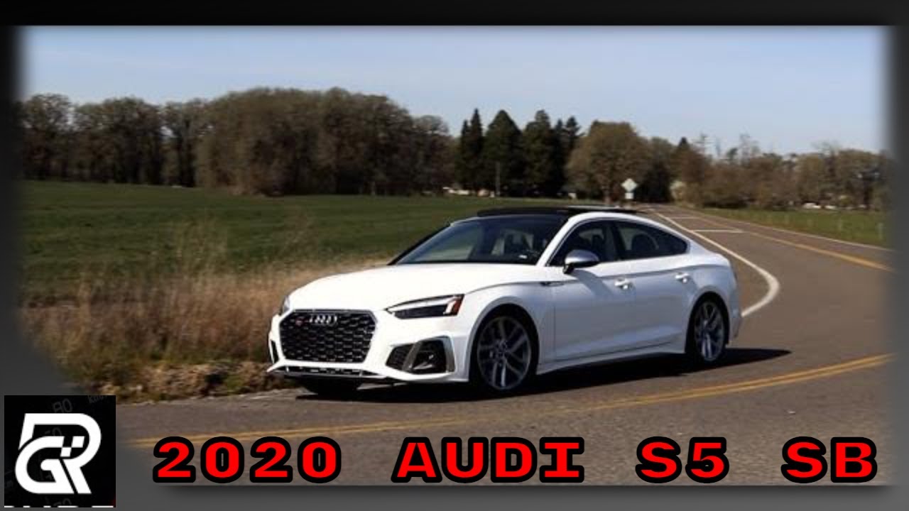 2020 Audi S5 Sportback Premium Plus Review