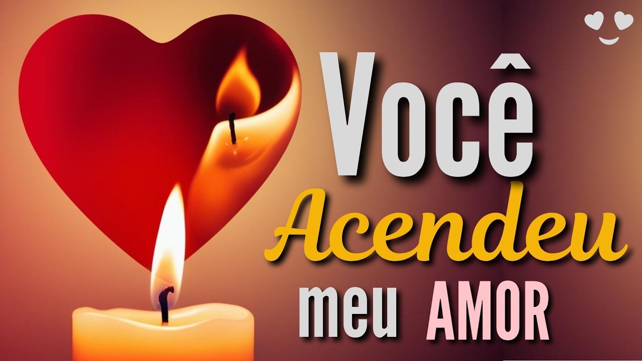EMOCIONANTE DECLARAÇÃO DE AMOR❤️ Você Acendeu Meu Amor | 320N 💖 Mensagem Romântica Inesquecível