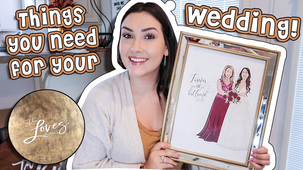 THINGS YOU NEED FOR YOUR WEDDING | Guest Book, Bridesmaid Gifts, Signage & more!