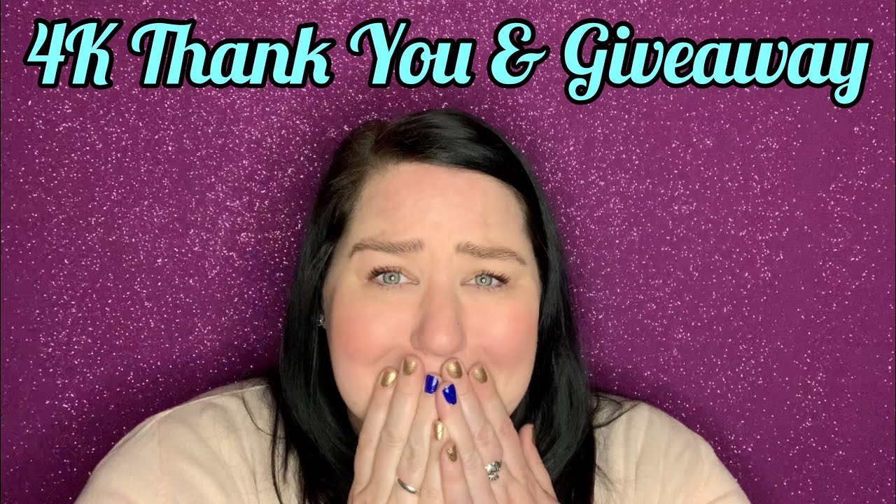 4K Thank You & Giveaway