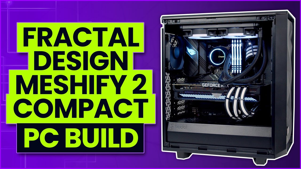 Fractal Design Meshify 2 Compact PC Build