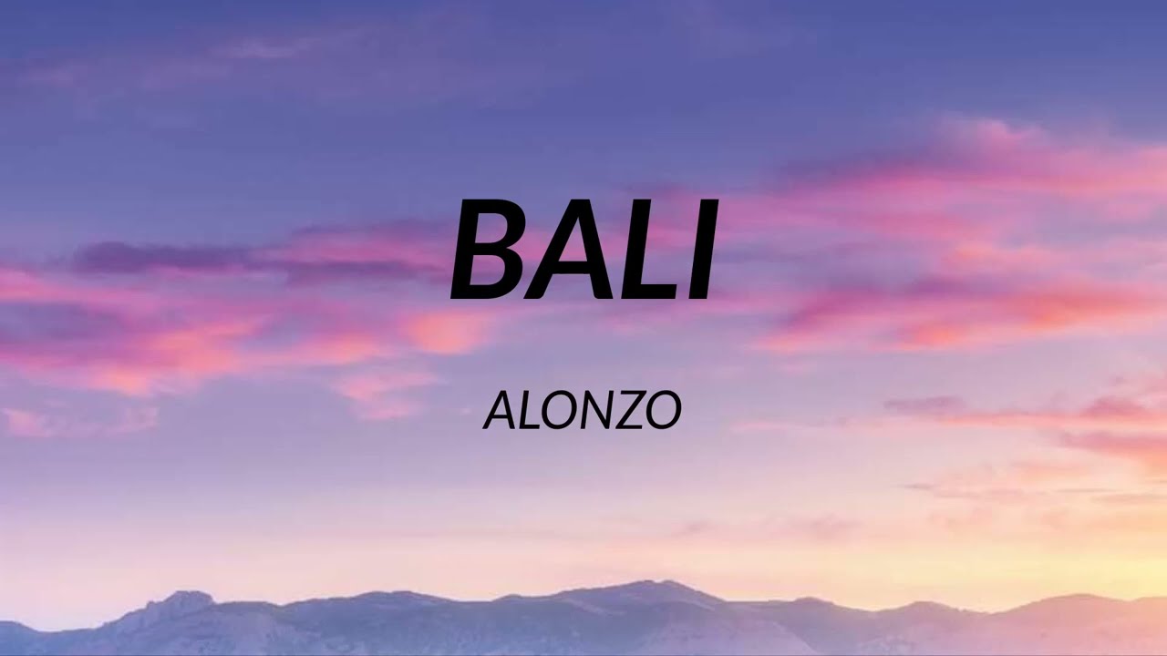 Alonzo - Bali (Paroles)