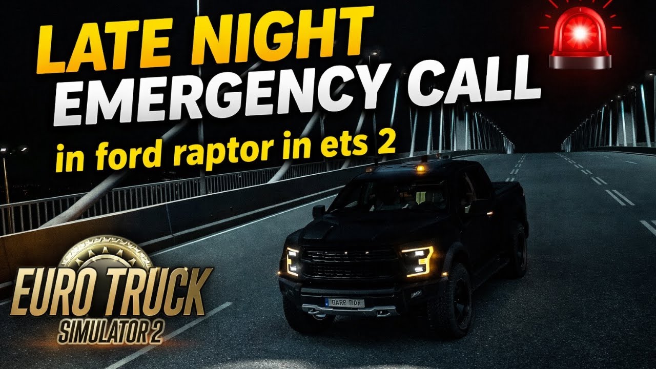Late Night Emergency Call 🚨 | Ford Raptor Rescue Mission in Euro Truck Simulator 2 (ETS2)