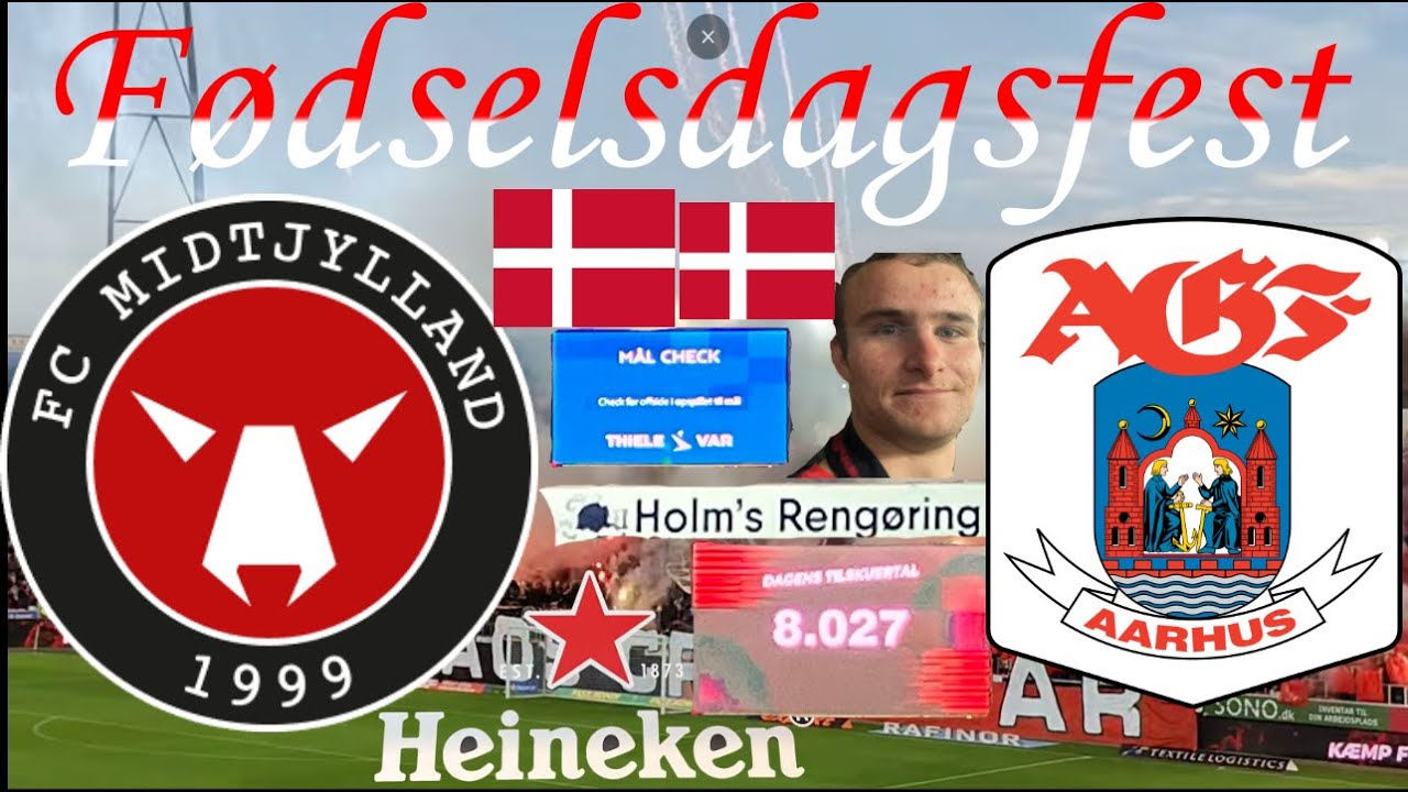 Fødselsdagsfest fes ud til sidst Fc Midtjylland vs Aarhus AGF