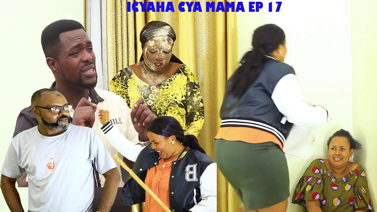 ICYAHA CYA MAMA EP 17(GUSHIMUTA dinah bihinduye byishi zaninka akekarashobotse..)