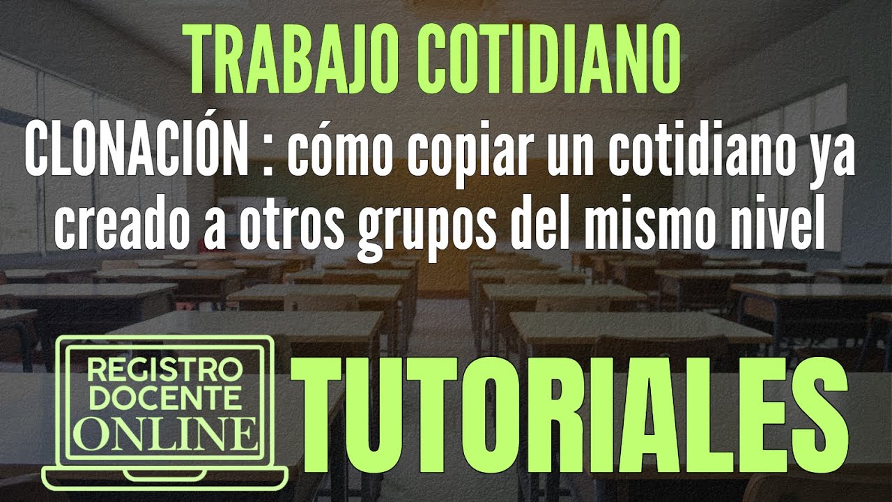 [836] Registro Docente ONLINE | Clonando un trabajo cotidiano a otros grupos del mismo nivel