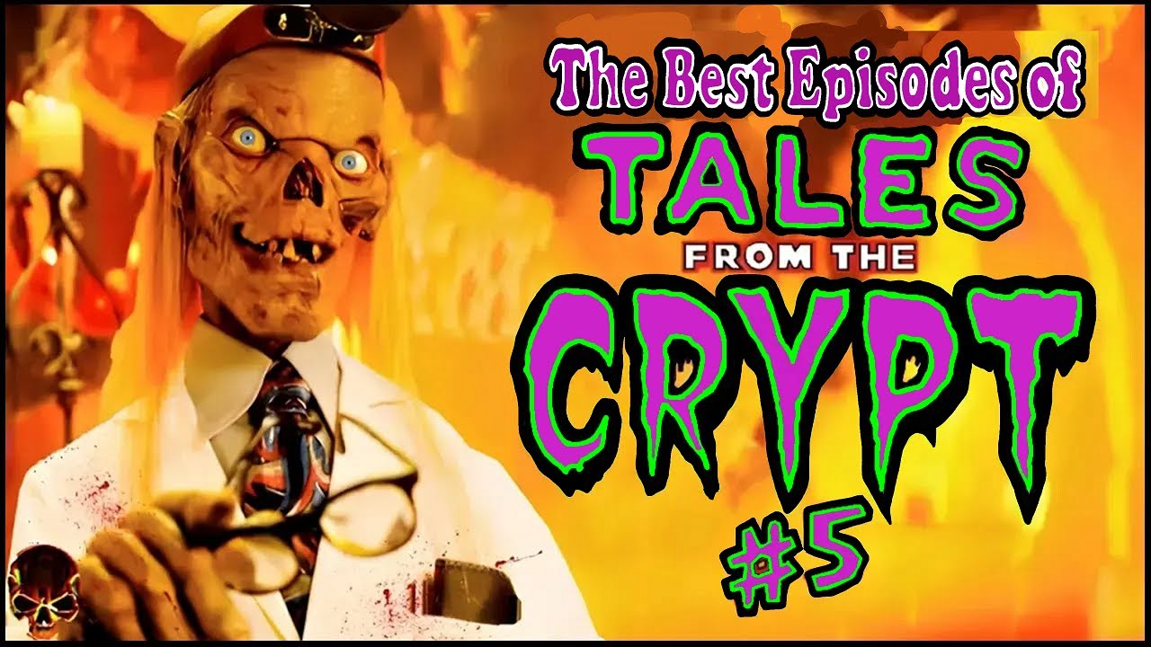 The Best & Scariest Episodes of Tales From The Crypt (Part 5)