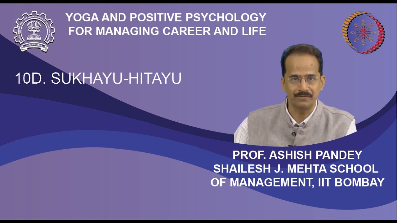 Week 4: Lecture 10 D: Sukhayu-Hitayu