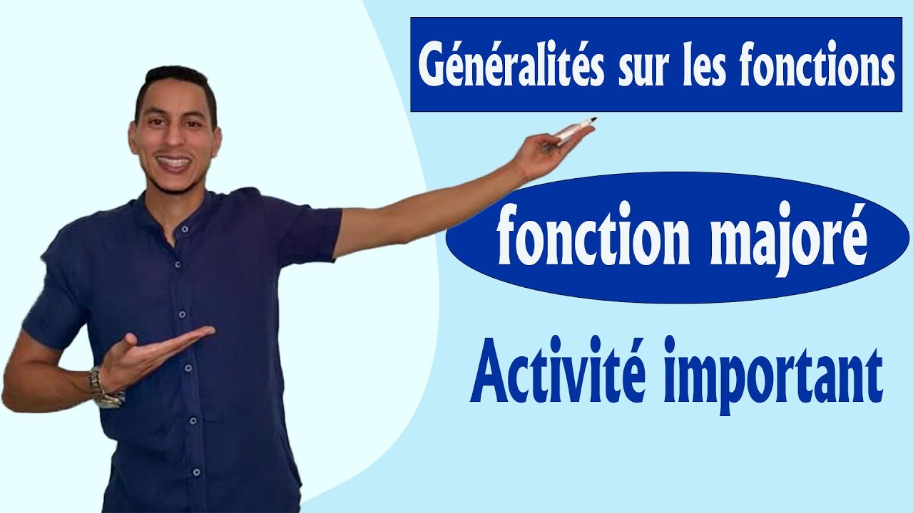 généralités sur les fonctions numériques 1er bac : fonction majoré - minoré - bornée