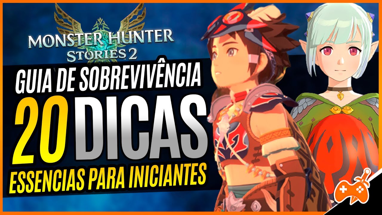 Monster Hunter Stories 2 - 20 Dicas ESSENCIAIS para INICIANTES | Comece BEM no JOGO