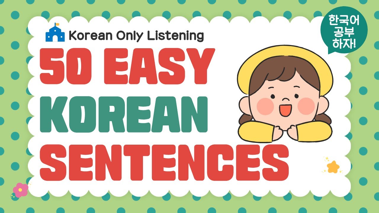50 Easy Korean Sentences (1st Grade Level) | Korean Listening ONLY | Where you live, daily routine