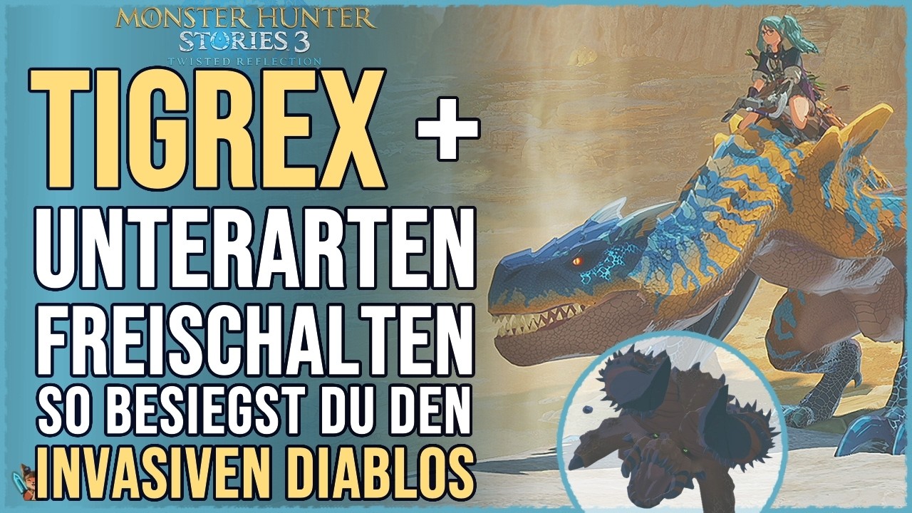 Monster Hunter Stories 3 Tigrex bekommen & D&uuml;sterklauen sowie Brachial Tigrex freischalten