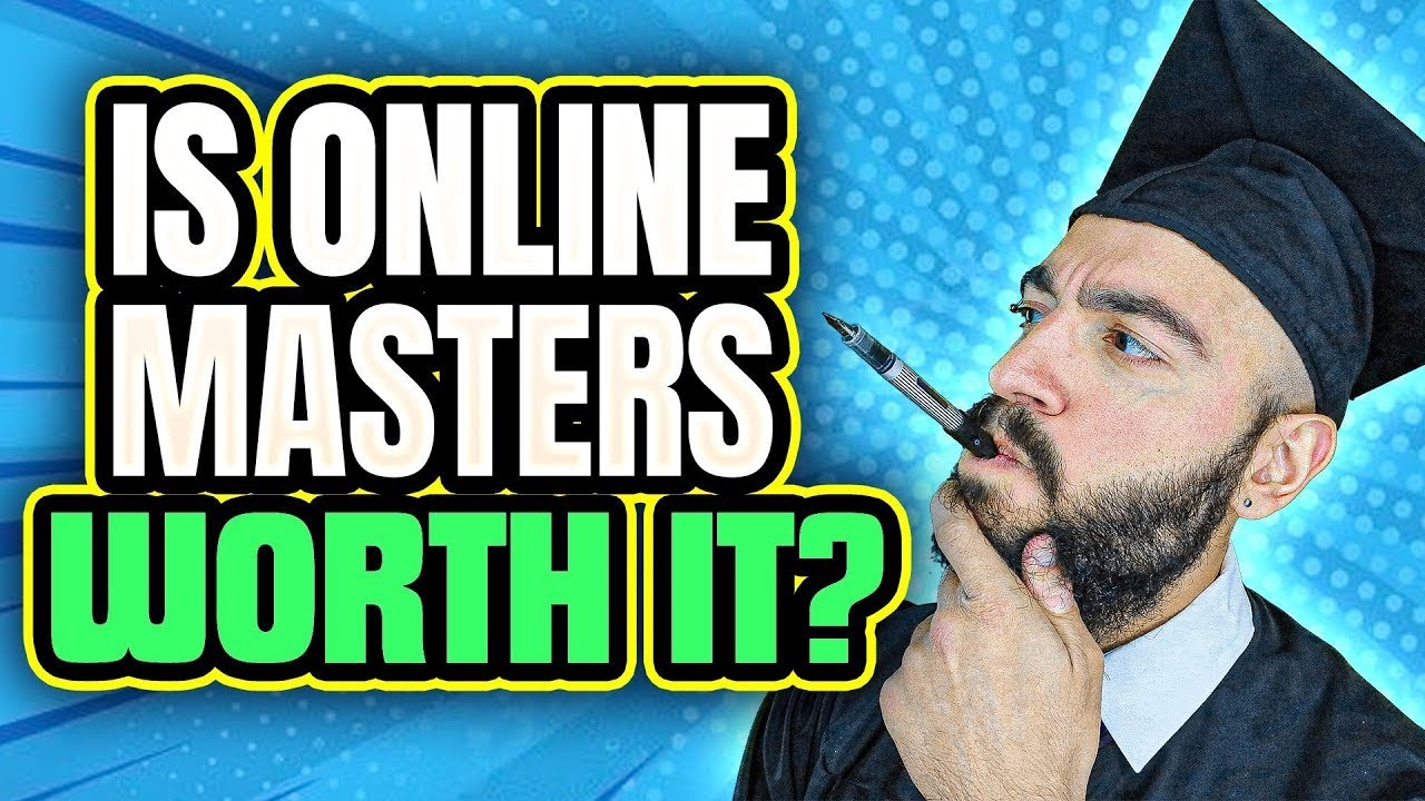 Are Online Masters Degrees Worth It || Online Masters Degrees Worth In 2022